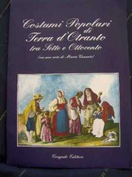 Visualizza i dettagli per Costumi popolari di Terra d'Otranto tra Sette e Ottocento - Stampe Immagine di Costumi popolari di Terra d'Otranto tra Sette e Ottocento - Stampe